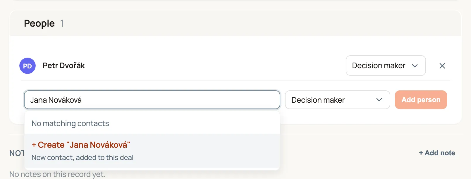 The People card on a deal's page. Petr Dvořák is on the deal as Decision maker. Below him, "Jana Nováková" is typed into the search box with Decision maker chosen as the role. The list under the box says "No matching contacts" and offers "+ Create "Jana Nováková"" with the hint "New contact, added to this deal".